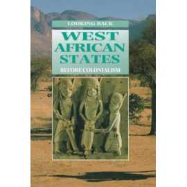 Looking Back West African States Before Colonialism (HB)