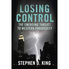 Losing Control The Emerging Threats To Western Prosperity (PB)