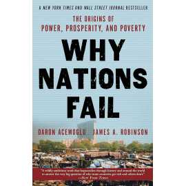Why Nations Fail The Origins Of Power Prosperity And Poverty (PB)