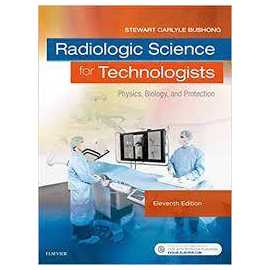Radiologic Science For Technologists Physics Biology And Protection 11/E (HB)