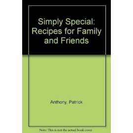 Simply Special: Recipes For Family And Friends (PB)