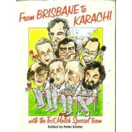 From Brisbane To Karachi With The Test Match Special Team (HB)