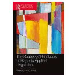 The Routledge Handbook Of Hispanic Applied Linguistics (HB)
