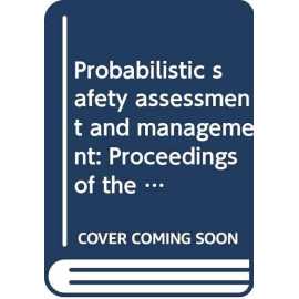 Probabilistic Safety Assessment & Management 2 Vol Set (HB)