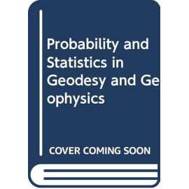Probability And Statistics In Geodesy And Geophysics (HB)