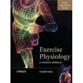 Exercise Physiology: A Thematic Approach (PB)