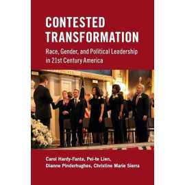 Contested Transformation Race Gender And Political Leadership In 21St Century America (PB)