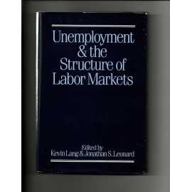 Unemployment & The Structure Of Labor Markets(HB)