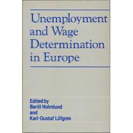 Unemployment And Wage Determination In Europe (PB)