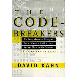 The Code Breakers The Comprehensive History Of Secret Communication From Ancient Times To The Internet Revised And Updated (HB)