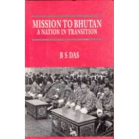 Mission To Bhutan: A Nation In Transition (HB)