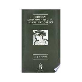 Colony And Mother City In Ancient Greece (HB)