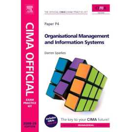 Cima Exam Practice Kit Paper P4 Prganisational Management And Information System (PB)