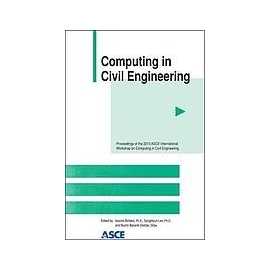 Computing In Civil Engineering Proceedings Of The 2013Asce International Workshop On Computing In Civil Engineering (PB)