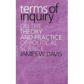 Terms Of Inquiry On The Theory And Practice Of Political Science (PB)