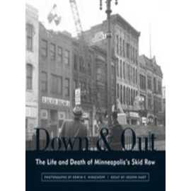 Down & Out The Life And Death Of Minneapolis's Skid Row (PB)