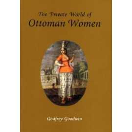 The Private World Of Ottoman Women (PB)