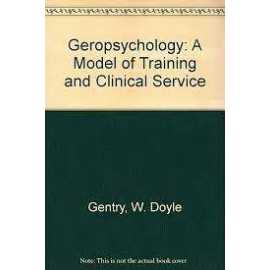 Geropsychology: A Model Of Training And Clinical Service (HB)