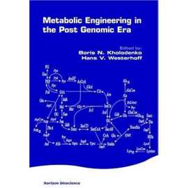 Metabolic Engineering In The Post Genomic Era (HB)