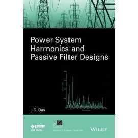 Power System Harmonics And Passive Filter Designs (HB)