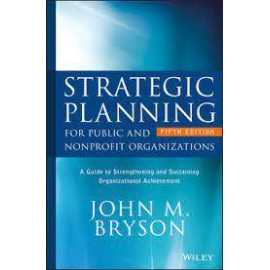 Strategic Planning For Public And Nonprofit Organizations 5/E (HB)