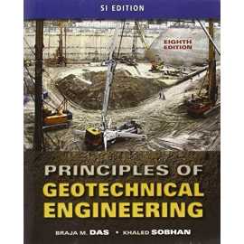 Principles Of Geotechnical Engineering Si 8/E (PB)