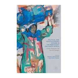 Political And Socio-Economic Change In The Middle East And North Africa: Gender Perspectives And Survival Strategies (HB)