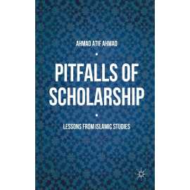 Pitfalls Of Scholarship: Lessons From Islamic Studies (HB)