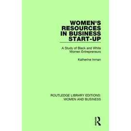 Women's Resources In Business Start-Up A Study Of Black And White Women Entrepreneurs (HB)