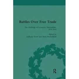 Battles Over Free Trade The Advent Of Free Trade 1879-1939 Vol 3 (PB)