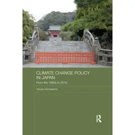 Climate Change Policy In Japan From 1980S To 2015 (HB)