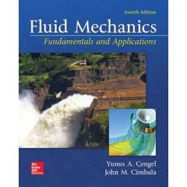 Fluid Mechanics Fundamentals And Applications 4/E (HB)