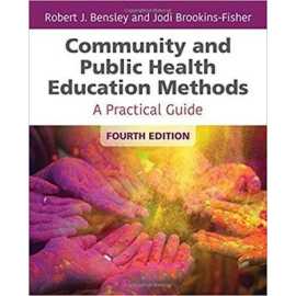 Community And Public Health Education Methods A Practical Guide 4/E (PB)
