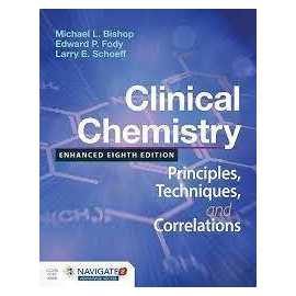 Clinical Chemistry Principles Techniques And Correlations Enhanced 8/E (PB)