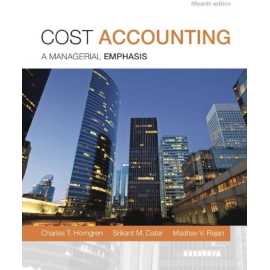 Cost Accounting: A Managerial Emphasis 15/E (PB)