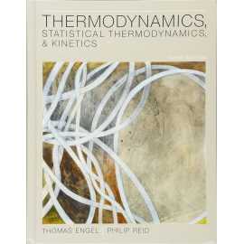 Thermodynamics, Statistical Thermodynamics, And Kinetics 3/E (PB)