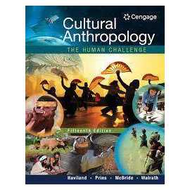 Cultural Anthropology The Human Challenge 15/E (PB)