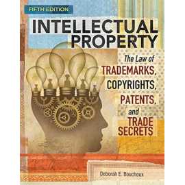 Intellectual Property The Law Of Trademarks Copyrights Patents And Trade Secrets 5/E (PB)