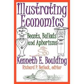 Illustrating Economics Beasts Ballads And Aphorisms (PB)