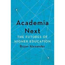Academia Next - The Futures Of Higher Education (PB)