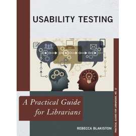 Usability Testing A Practical Guide For Librarians (PB)