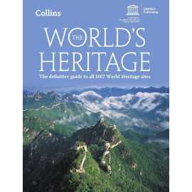 The World's Heritage: The Definitive Guide To All 1007 World Heritage Sites 4/E (PB)