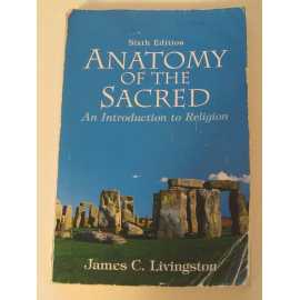 Anatomy Of The Sacred: An Introduction To Religion 6/E (PB)