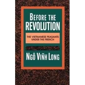 Before The Revolution: The Vietnamese Peasants Under The French (PB)