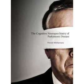 The Cognitive Neuropsychiatry Of Parkinson's Disease (HB)