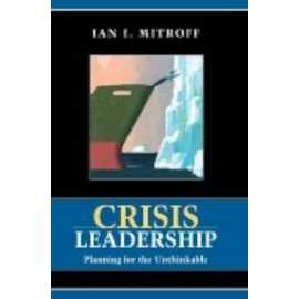 Crisis Leadership Planning For The Unthinkable (PB)
