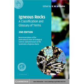 Igneous Rocks: A Classification And Glossary Of Terms 2/E (PB)