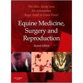 Equine Medicine Surgery And Reproduction 2/E (HB)