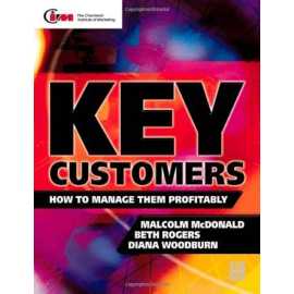 Key Customers: How To Manage Them Profitably (PB)