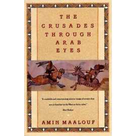 The Crusades Through Arab Eyes (PB)